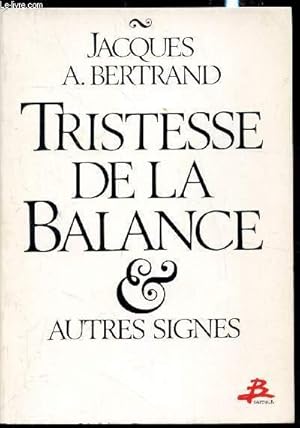 Image du vendeur pour Tristesse de la Balance - Autres signes mis en vente par Le-Livre