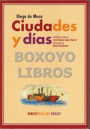 Imagen del vendedor de Ciudades y das. Prlogo de Mara Zambrano. Introduccin de Jos Ramn Lpez Garca a la venta por Boxoyo Libros S.L.