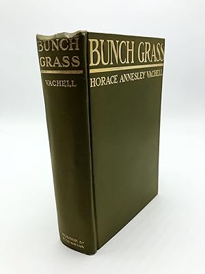 Seller image for Bunch Grass: A Chronicle of Life on a Cattle Ranch for sale by Shadyside Books