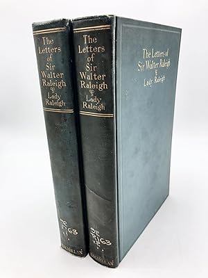 The Letters Of Sir Walter Raleigh Volumes I & II (1879-1922)