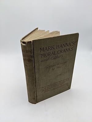 Seller image for Mark Hanna's "Moral Cranks" and Others for sale by Shadyside Books