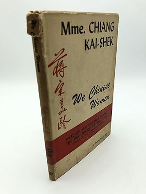 Seller image for We Chinese Women: Speeches and Writings During the First United Nations Year, February 12, 1942 to November 16, 1942 for sale by Shadyside Books