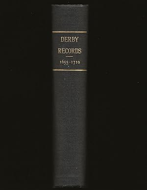 Town records of Derby Connecticut 1655- 1710