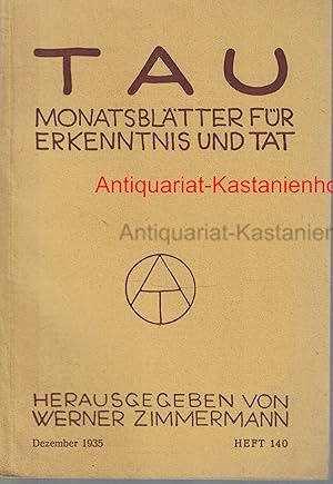 TAU Monatsblätter für Erkenntnis und Tat,Dezember 1935, 12. Jahrgang, Heft 140