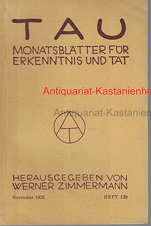 TAU Monatsblätter für Erkenntnis und Tat,November 1935, 12. Jahrgang, Heft 139