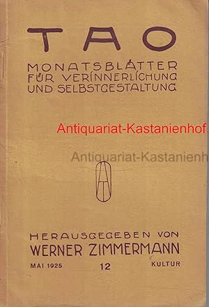 TAO Monatsblätter für Verinnerlichung und Selbstgestaltung, für Erkenntnis und Tat,Mai 1925, Heft...