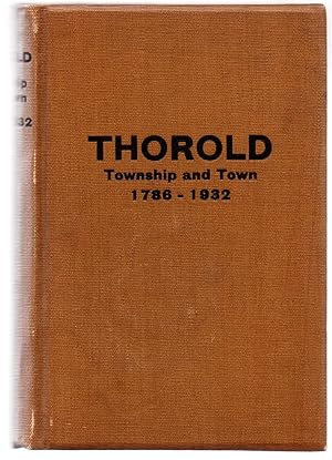 Jubilee history of Thorold Township and Town From the Time of the Red Man to the Present