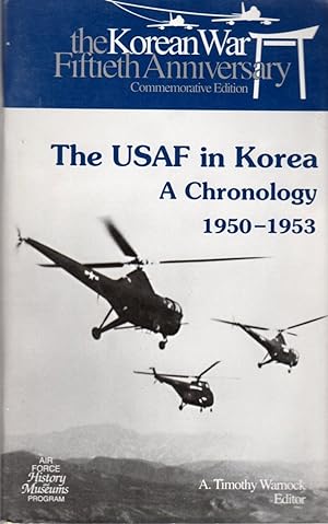 Seller image for The USAF in Korea: A Chronology 1950-1953 for sale by Clausen Books, RMABA