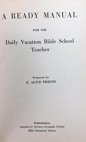 A Ready Manual For the Daily Vacation Bible School Teacher