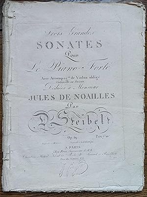 Image du vendeur pour Trois Grandes Sonates Pour Le Piano-Forte Avec Accompagnement de Violon oblig Violoncelle ou Basson Ddies  Monsieur Jules de Noailles. Op.69. mis en vente par Flix ALBA MALZIEU