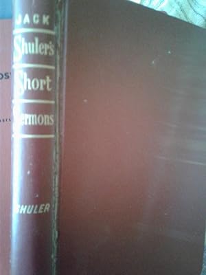 Bild des Verkufers fr JACK SHULER'S SHORT SERMONS 38 SELECTED SERMONS - SIGNED zum Verkauf von hcmBOOKS