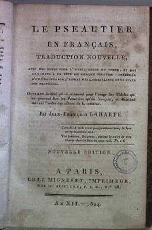 Le Pseautier en francais, traduction nouvelle, avec des notes pour l'intelligence du texte.