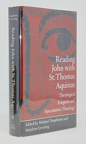 Seller image for Reading John with St. Thomas Aquinas: Theological Exegesis and Speculative Theology for sale by Haaswurth Books