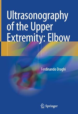 Bild des Verkufers fr Ultrasonography of the Upper Extremity: Elbow zum Verkauf von AHA-BUCH GmbH