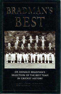 Seller image for Bradman's Best: Sir Donald Bradman's Selection Of The Best Team In Cricket History. for sale by Marlowes Books and Music