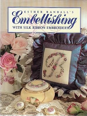 Seller image for Embellishing With Silk Ribbon Embroidery for sale by Marlowes Books and Music