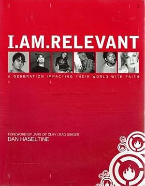 Seller image for I am Relevant: A Generation Impacting Their World With Faith for sale by Marlowes Books and Music