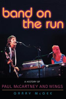 Seller image for Band on the Run: A History of Paul McCartney and Wings (Paperback or Softback) for sale by BargainBookStores