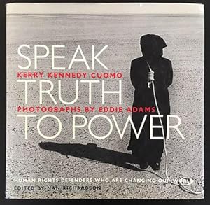 Speak Truth to Power: Human Rights Defenders Who Are Changing Our World