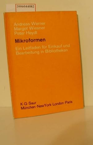 Bild des Verkufers fr Mikroformen : e. Leitf. fr Einkauf u. Bearb. in Bibliotheken / Andreas Werner ; Margot Wiesner ; Peter Heydt zum Verkauf von ralfs-buecherkiste