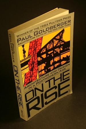 Seller image for On the Rise. Architecture and Design in a Postmodern Age. for sale by Steven Wolfe Books