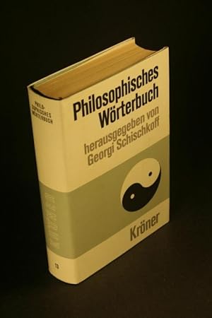 Bild des Verkufers fr Philosophisches Wrterbuch. Neu bearbeitet von Georgi Schischkoff zum Verkauf von Steven Wolfe Books