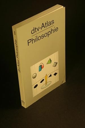 Bild des Verkufers fr dtv-Atlas: Philosophie. Mit 111 Abbildungsseiten in Farbe zum Verkauf von Steven Wolfe Books