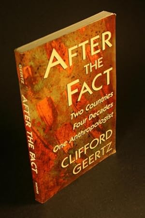 Image du vendeur pour After the fact. Two countries, four decades, one anthropologist. mis en vente par Steven Wolfe Books