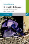 Seller image for El crujido de la seda : antologa del microrrelatos for sale by AG Library