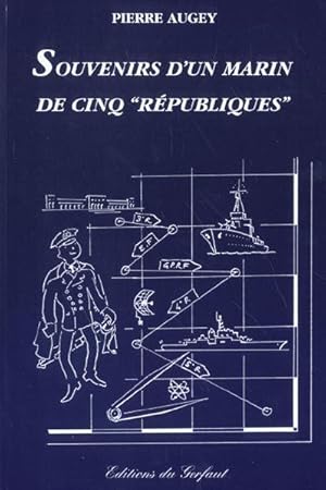 Imagen del vendedor de Souvenirs d'un marin de cinq Rpubliques a la venta por Chapitre.com : livres et presse ancienne