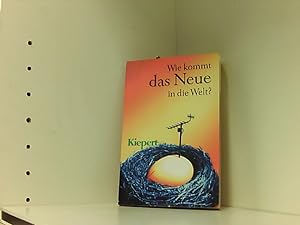 Seller image for Wie kommt das Neue in die Welt? for sale by Book Broker