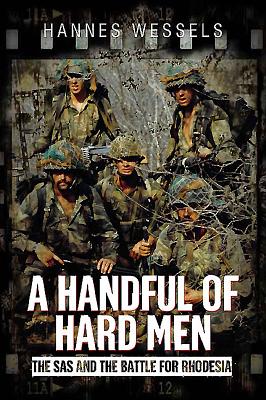 Immagine del venditore per A Handful of Hard Men: The SAS and the Battle for Rhodesia (Hardback or Cased Book) venduto da BargainBookStores