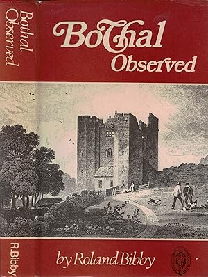 Image du vendeur pour Bothal Observed. A Survey of a Northumbrian Castle, Village and Church mis en vente par Barter Books Ltd