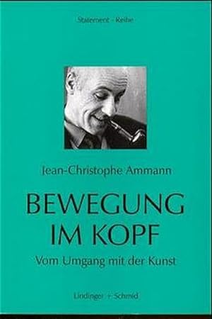 Seller image for Bewegung im Kopf: Vom Umgang mit der Kunst (Statement-Reihe) for sale by Gerald Wollermann