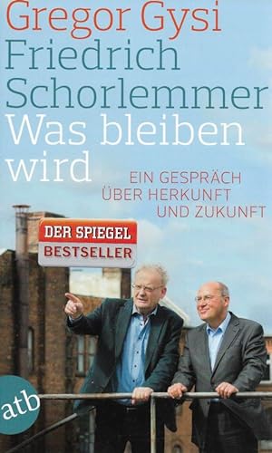 Seller image for Was bleiben wird Ein Gesprch ber Herkunft und Zukunft for sale by Flgel & Sohn GmbH