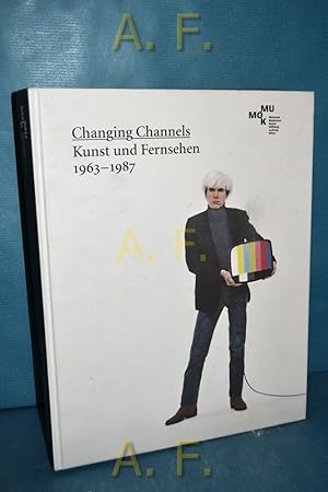 Seller image for Changing Channels : Kunst und Fernsehen 1963 - 1987 [anlsslich der Ausstellung Changing Channels. Kunst und Fernsehen 1963 - 1987 im Museum Moderner Kunst Stiftung Ludwig Wien (5. Mrz bis 6. Juni 2010)]. MUMOK, Museum Moderner Kunst Stiftung Ludwig Wien. for sale by Antiquarische Fundgrube e.U.