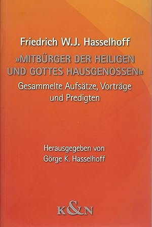 Bild des Verkufers fr "Mitbrger der Heiligen und Gottes Hausgenossen". Gesammelte Aufstze, Vortrge und Predigten. zum Verkauf von Lewitz Antiquariat