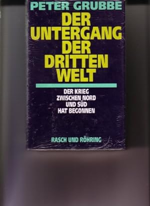 Seller image for Der Untergang der Dritten Welt. Der Krieg zwischen Nord und Sd hat begonnen. for sale by Lewitz Antiquariat