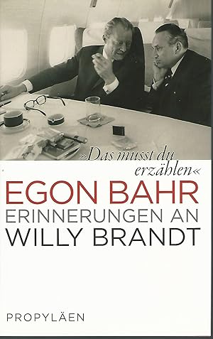 Bild des Verkufers fr Das musst du erzhlen". Erinnerungen an Willy Brandt. zum Verkauf von Lewitz Antiquariat