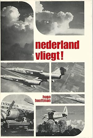Bild des Verkufers fr Nederland vliegt! Een Boek over onze Luchtvaart. zum Verkauf von Lewitz Antiquariat