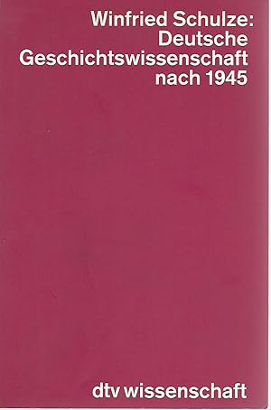 Bild des Verkufers fr Deutsche Geschichtswissenschaft nach 1945. dtv wissenschaft. zum Verkauf von Lewitz Antiquariat