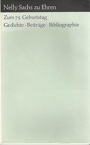 Bild des Verkufers fr Nelly Sachs zu Ehren. Zum 75. Geburtstag am 10. Dez. 1966. Gedichte, Beitrge, Bibliographie zum Verkauf von Lewitz Antiquariat