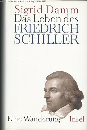 Seller image for Das Leben des Friedrich Schiller. Eine Wanderung. for sale by Lewitz Antiquariat