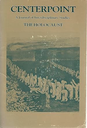 Seller image for Centerpoint: A Journal of Interdisciplinary Studies : Fall 1980 : The Holocaust. Volume 4. Nummer 1. Issue 13. Graduate School of the City University of New York, for sale by Lewitz Antiquariat