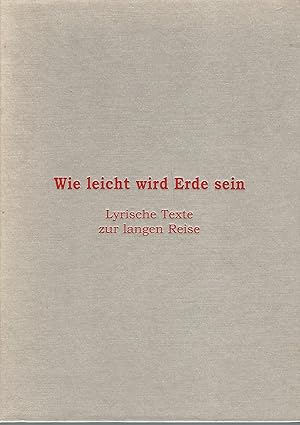 Seller image for Wie leicht wird Erde sein. Lyrische Texte zur langen Reise. Eine Anthologie. for sale by Lewitz Antiquariat