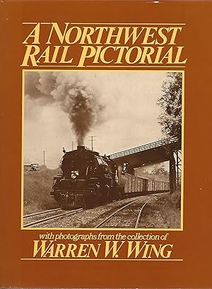 Seller image for A Northwest Rail Pictorial. for sale by Lewitz Antiquariat