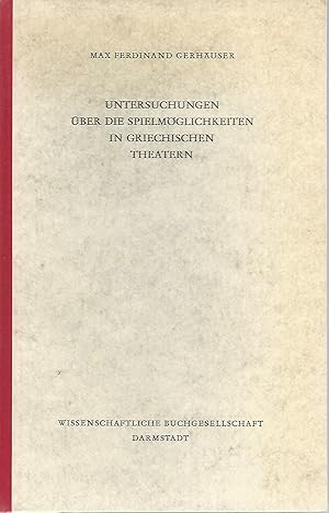 Untersuchungen über die Spielmöglichkeiten in griechischen Theatern.