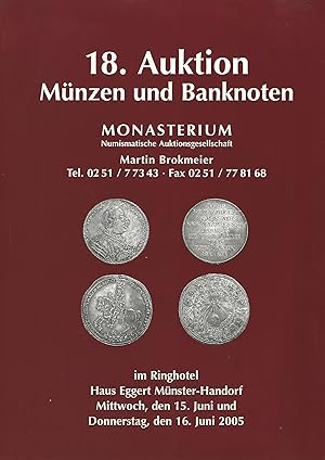 18. Auktion Münzen und Banknoten. Monasterium. Numismatische Auktionsgesellschaft. Im Ringhotel H...