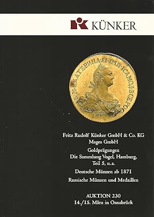 Künker. Goldprägungen. Die Sammlung Vogel, Hamburg, Teil 5, u.a. Deutsche Münzen ab 1871. Russisc...