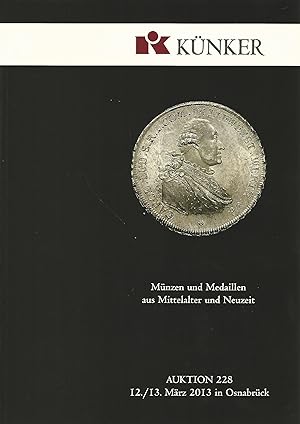 Künker. Münzen und Medaillen aus Mittelalter und Neuzeit. Auktion 228. 12./ 13. März 2013 in Osna...